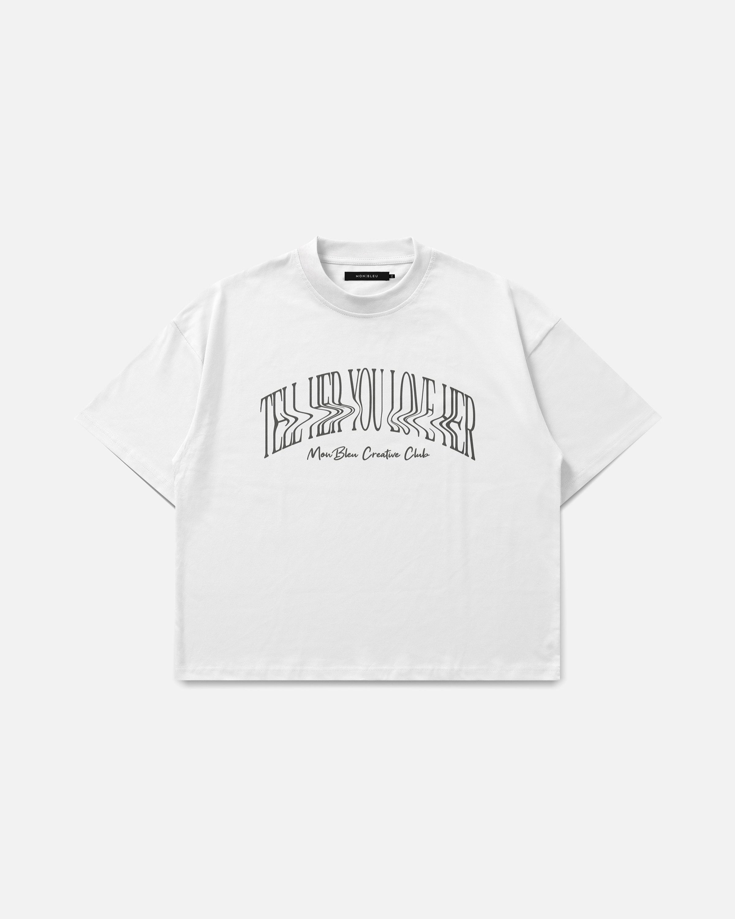 TELL HER YOU LOVE HER TEE