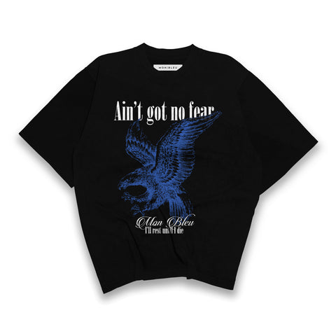 AIN'T GOT NO FEAR TEE